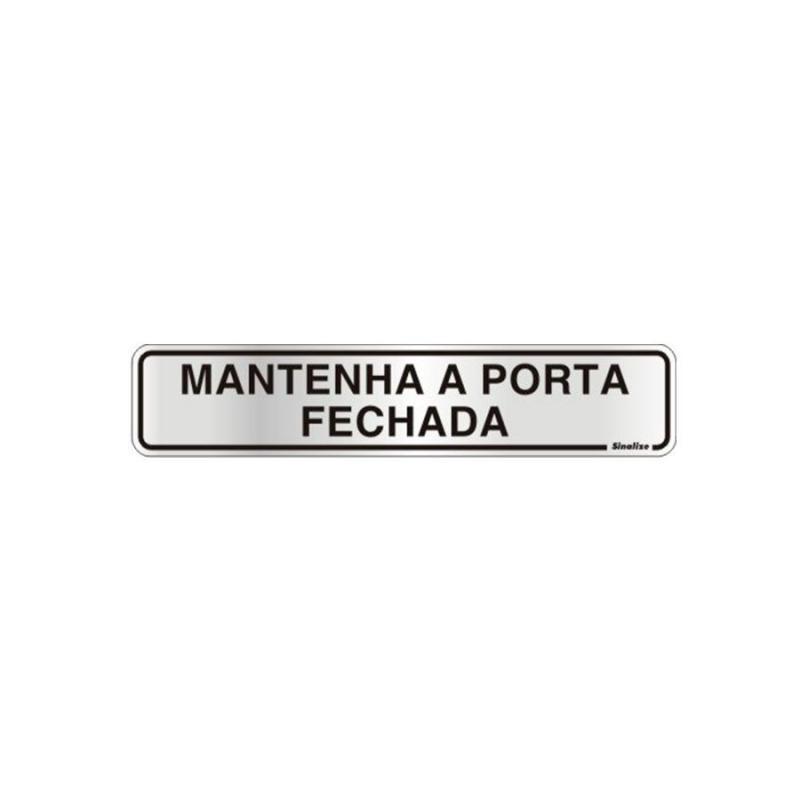 Placa de Aviso Mantenha a Porta Fechada Alumínio 5 x 25 cm